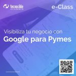 eClass Visualiza tu negocio con Google para Pymes